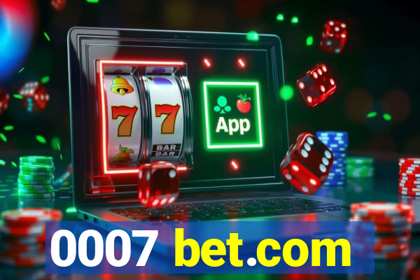 0007 bet.com